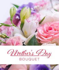 Mother's Day Flowers - Custom Designs Bouquet